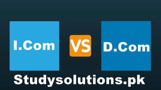 Similarities & Differences Between I.Com & D.Com, ICom Vs DCom