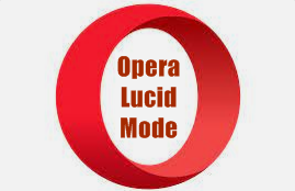 Opera Browser Lucid Mode, Intro, Features, Benefits, Watch Crystal Clear Videos & Images